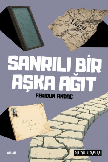Sanrılı Bir Aşka Ağıt 